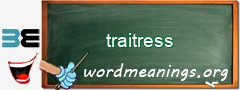 WordMeaning blackboard for traitress